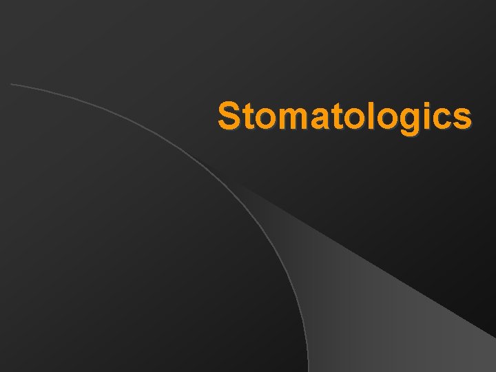 Stomatologics 
