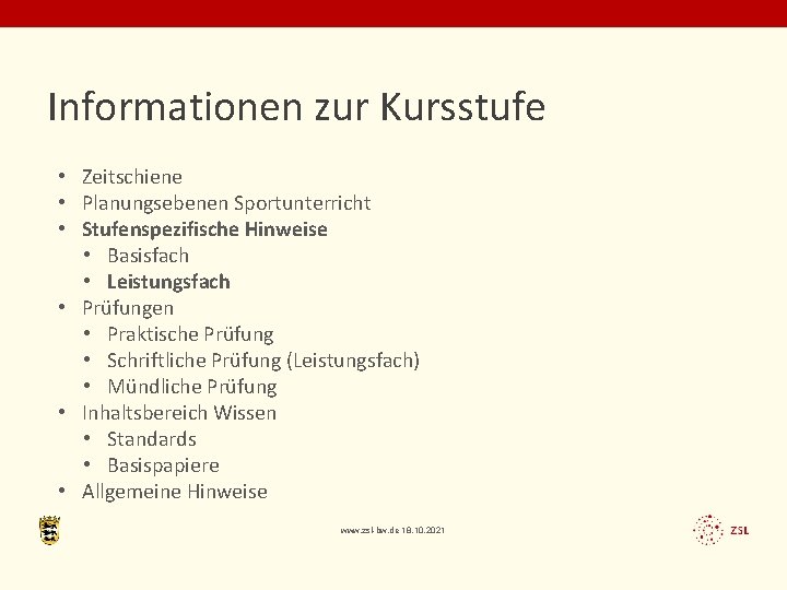 Informationen zur Kursstufe • Zeitschiene • Planungsebenen Sportunterricht • Stufenspezifische Hinweise • Basisfach •