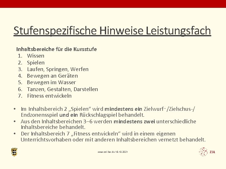 Stufenspezifische Hinweise Leistungsfach Inhaltsbereiche für die Kursstufe 1. Wissen 2. Spielen 3. Laufen, Springen,