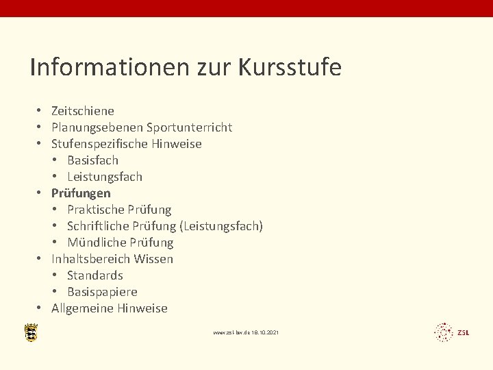 Informationen zur Kursstufe • Zeitschiene • Planungsebenen Sportunterricht • Stufenspezifische Hinweise • Basisfach •