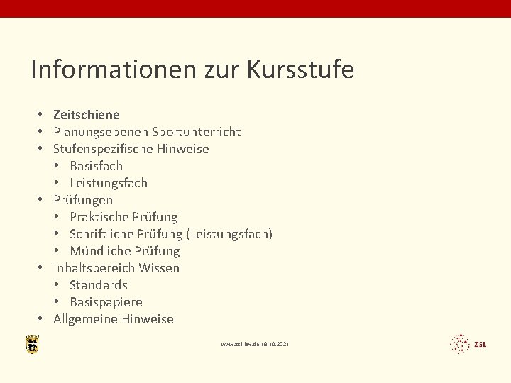 Informationen zur Kursstufe • Zeitschiene • Planungsebenen Sportunterricht • Stufenspezifische Hinweise • Basisfach •