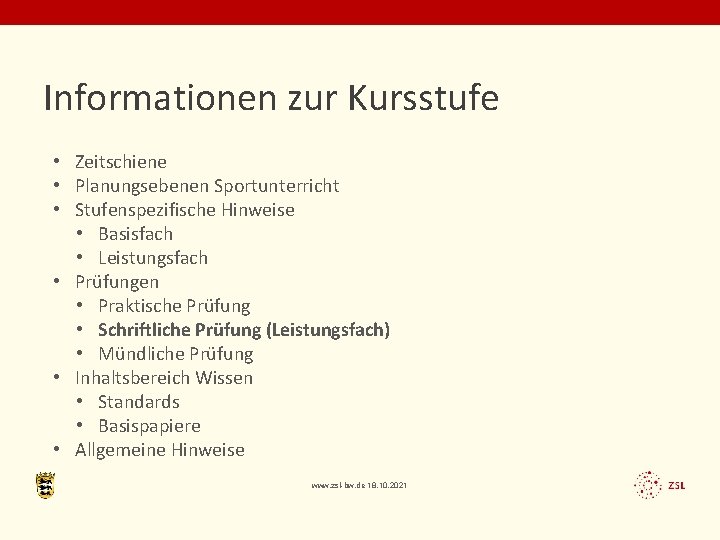 Informationen zur Kursstufe • Zeitschiene • Planungsebenen Sportunterricht • Stufenspezifische Hinweise • Basisfach •