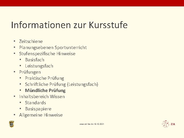 Informationen zur Kursstufe • Zeitschiene • Planungsebenen Sportunterricht • Stufenspezifische Hinweise • Basisfach •