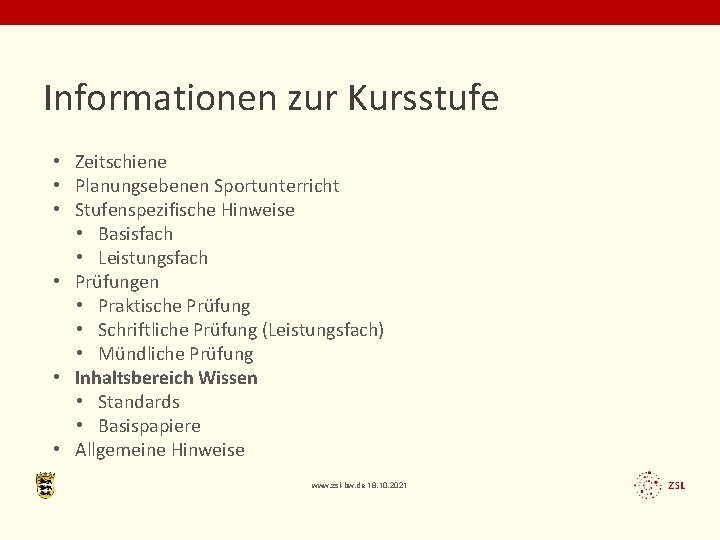 Informationen zur Kursstufe • Zeitschiene • Planungsebenen Sportunterricht • Stufenspezifische Hinweise • Basisfach •