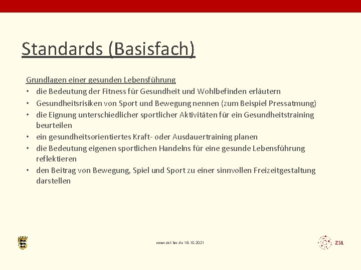 Standards (Basisfach) Grundlagen einer gesunden Lebensführung • die Bedeutung der Fitness für Gesundheit und