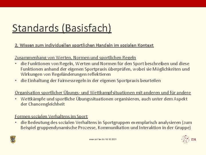 Standards (Basisfach) 2. Wissen zum individuellen sportlichen Handeln im sozialen Kontext Zusammenhang von Werten,