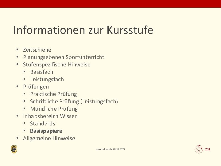 Informationen zur Kursstufe • Zeitschiene • Planungsebenen Sportunterricht • Stufenspezifische Hinweise • Basisfach •