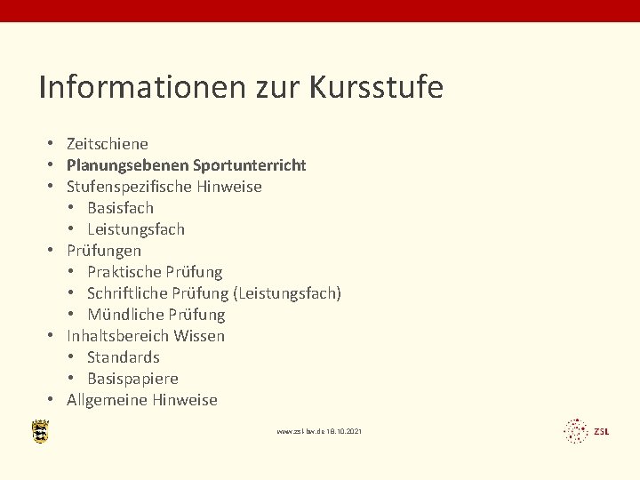 Informationen zur Kursstufe • Zeitschiene • Planungsebenen Sportunterricht • Stufenspezifische Hinweise • Basisfach •