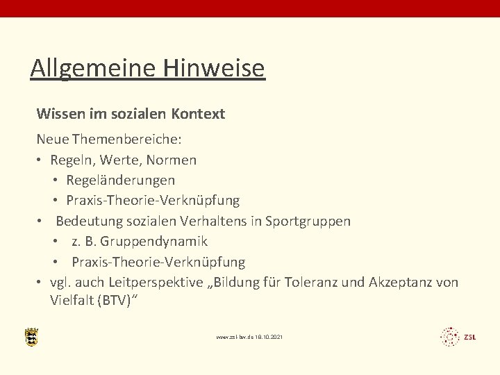 Allgemeine Hinweise Wissen im sozialen Kontext Neue Themenbereiche: • Regeln, Werte, Normen • Regeländerungen