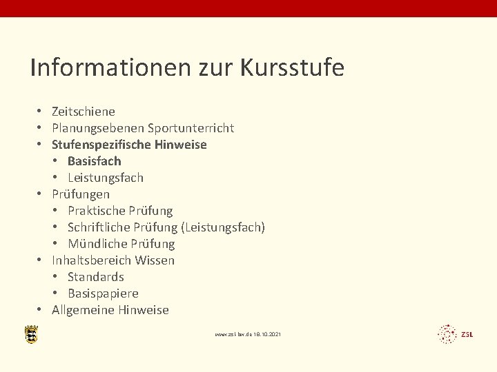 Informationen zur Kursstufe • Zeitschiene • Planungsebenen Sportunterricht • Stufenspezifische Hinweise • Basisfach •