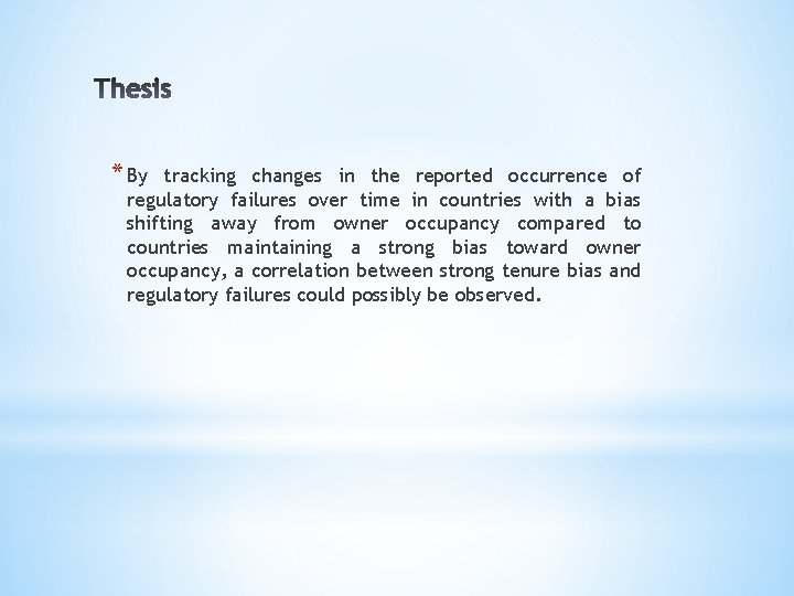 * By tracking changes in the reported occurrence of regulatory failures over time in