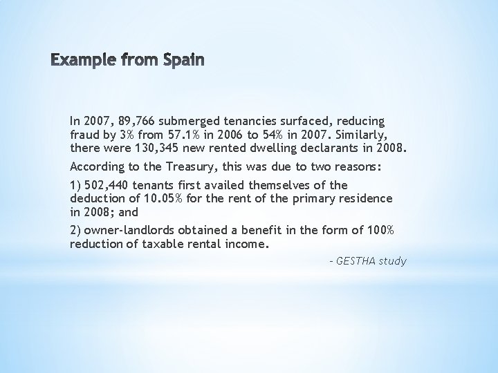 In 2007, 89, 766 submerged tenancies surfaced, reducing fraud by 3% from 57. 1%