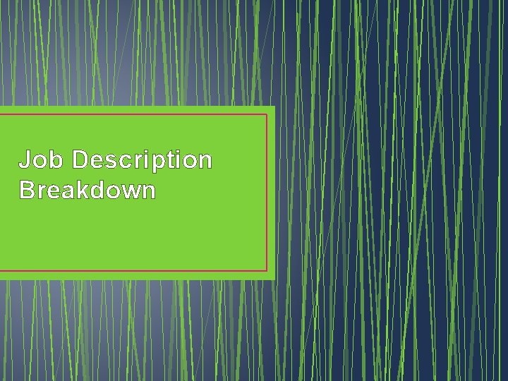 Job Description Breakdown 