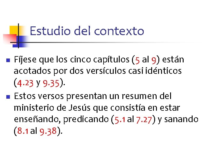 Estudio del contexto n n Fíjese que los cinco capítulos (5 al 9) están