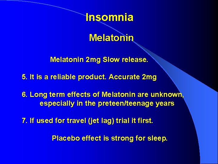 Insomnia Melatonin 2 mg Slow release. 5. It is a reliable product. Accurate 2 Insomnia Melatonin 2 mg Slow release. 5. It is a reliable product. Accurate 2
