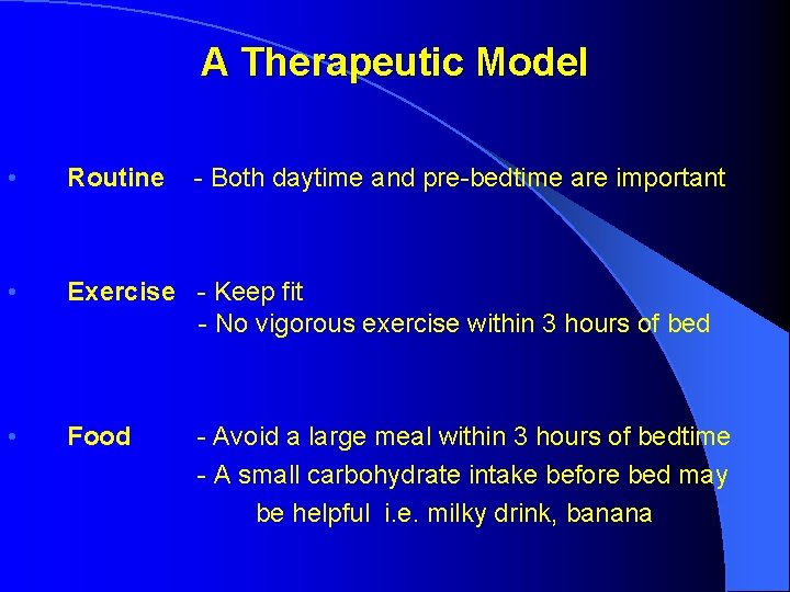 A Therapeutic Model • Routine • Exercise - Keep fit - No vigorous exercise A Therapeutic Model • Routine • Exercise - Keep fit - No vigorous exercise