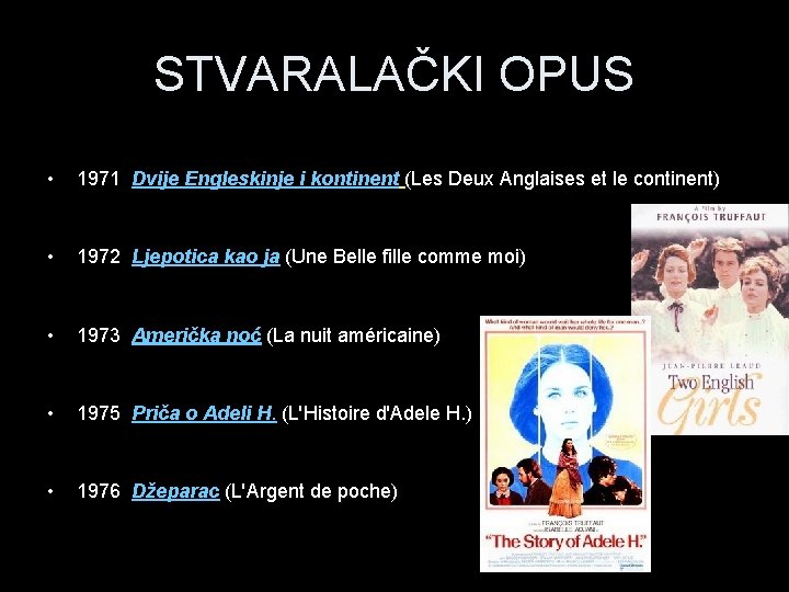 STVARALAČKI OPUS • 1971 Dvije Engleskinje i kontinent (Les Deux Anglaises et le continent)