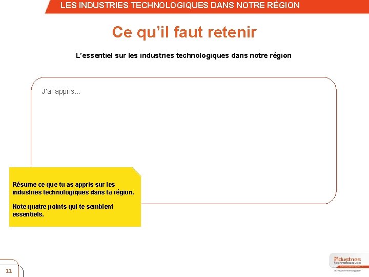 LES INDUSTRIES TECHNOLOGIQUES DANS NOTRE RÉGION – Quatrième niveau Ce qu’il faut retenir L’essentiel