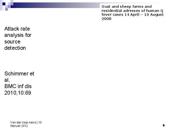 Goat and sheep farms and residential adresses of human Q fever cases 14 April
