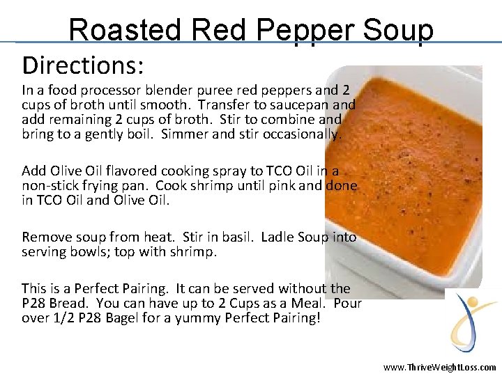 Roasted Red Pepper Soup Directions: In a food processor blender puree red peppers and