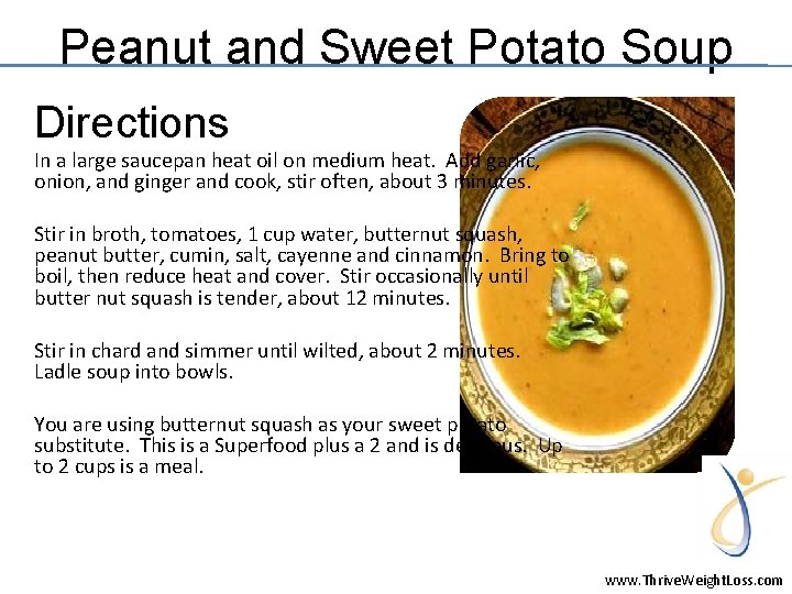 Peanut and Sweet Potato Soup Directions In a large saucepan heat oil on medium