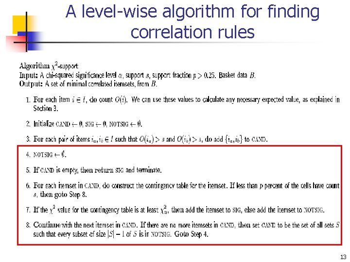 A level-wise algorithm for finding correlation rules 13 