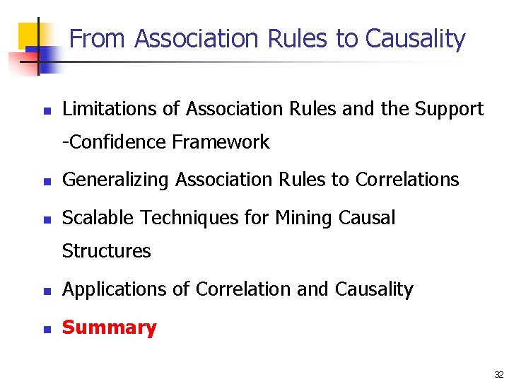 From Association Rules to Causality n Limitations of Association Rules and the Support -Confidence