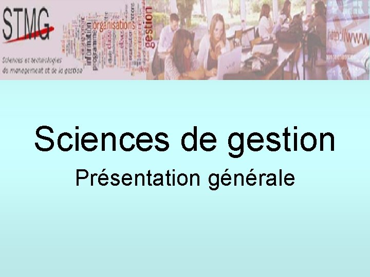 Sciences de gestion Présentation générale 