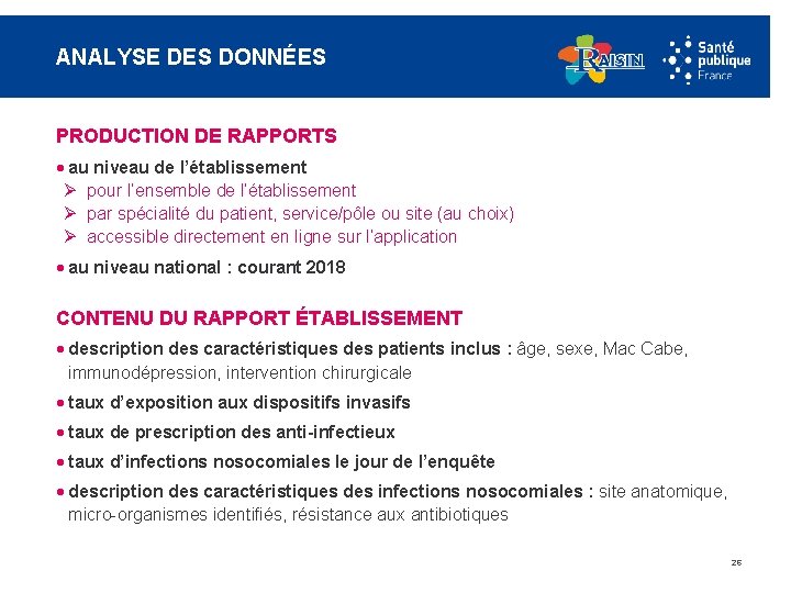 ANALYSE DES DONNÉES PRODUCTION DE RAPPORTS · au niveau de l’établissement Ø pour l’ensemble