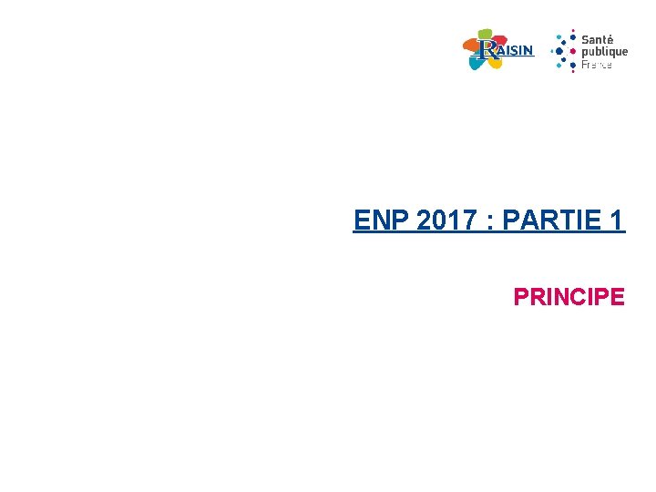 ENP 2017 : PARTIE 1 PRINCIPE 