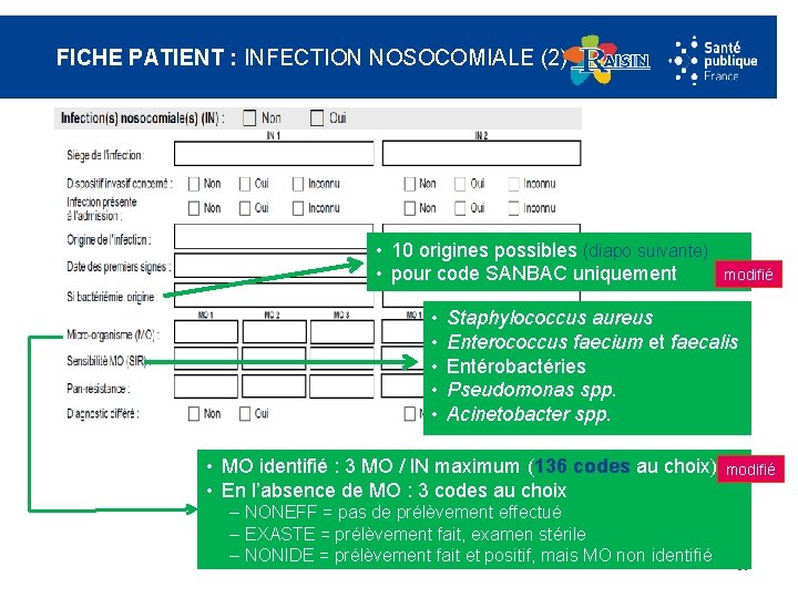 FICHE PATIENT : INFECTION NOSOCOMIALE (2) • 10 origines possibles (diapo suivante) • pour