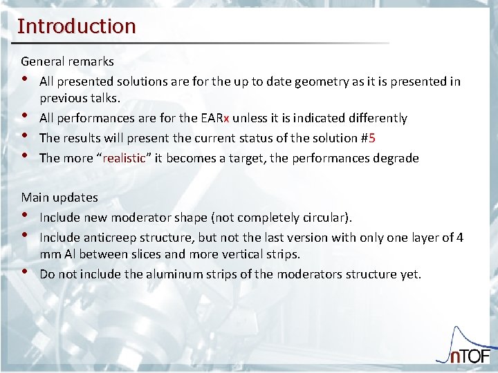 Introduction General remarks • All presented solutions are for the up to date geometry