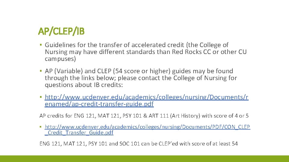 AP/CLEP/IB ▪ Guidelines for the transfer of accelerated credit (the College of Nursing may