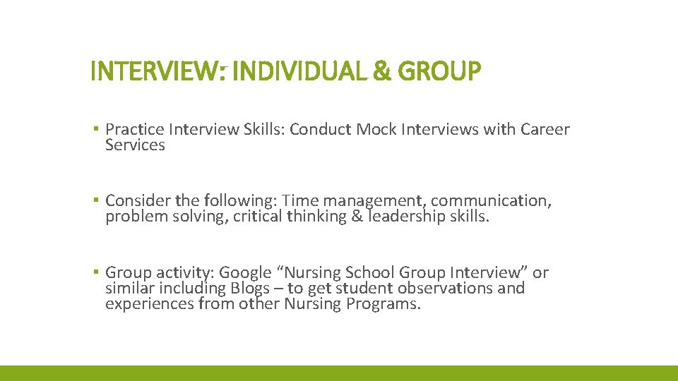 INTERVIEW: INDIVIDUAL & GROUP ▪ Practice Interview Skills: Conduct Mock Interviews with Career Services