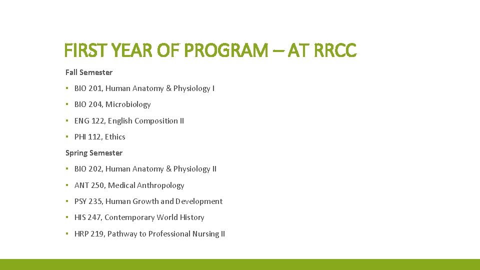 FIRST YEAR OF PROGRAM – AT RRCC Fall Semester ▪ BIO 201, Human Anatomy