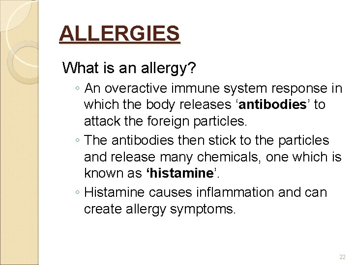 ALLERGIES What is an allergy? ◦ An overactive immune system response in which the