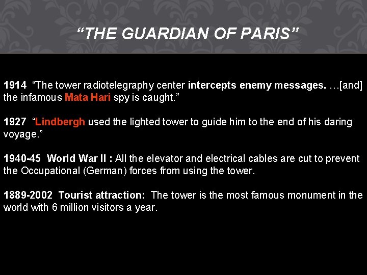 “THE GUARDIAN OF PARIS” 1914 “The tower radiotelegraphy center intercepts enemy messages. …[and] the