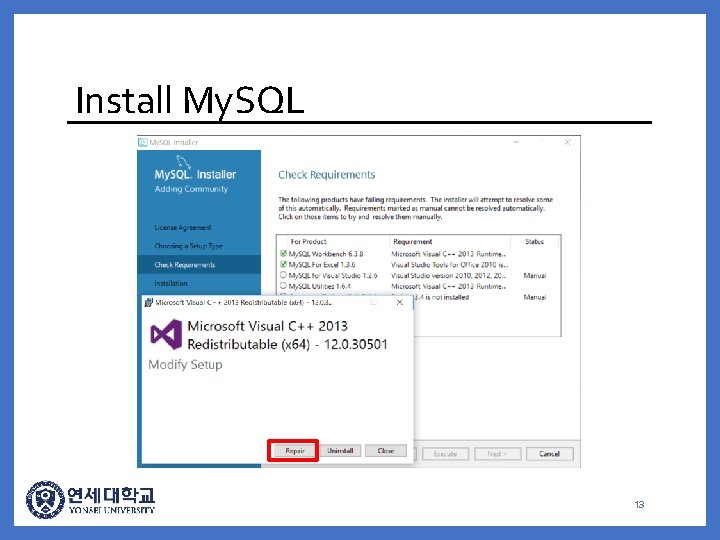 Install My. SQL 13 