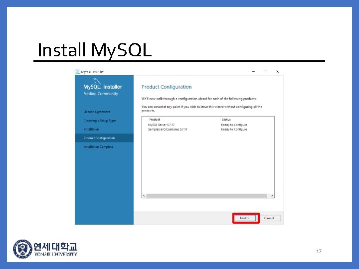 Install My. SQL 17 