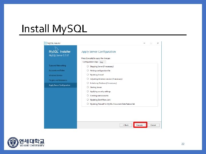 Install My. SQL 22 