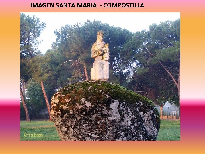 IMAGEN SANTA MARIA - COMPOSTILLA 