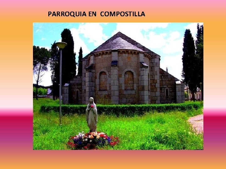 PARROQUIA EN COMPOSTILLA 