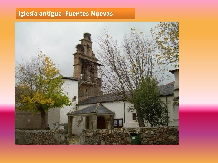 Iglesia antigua Fuentes Nuevas 