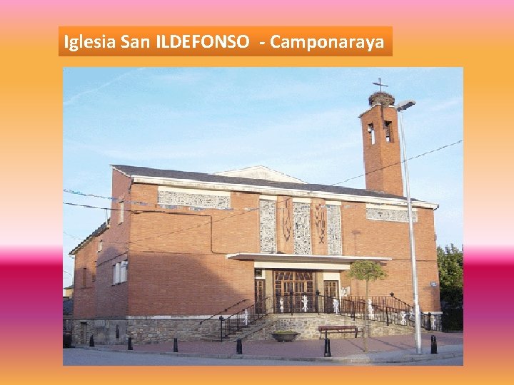 Iglesia San ILDEFONSO - Camponaraya 