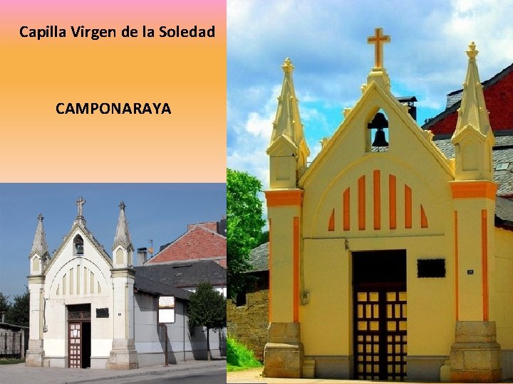 Capilla Virgen de la Soledad CAMPONARAYA 