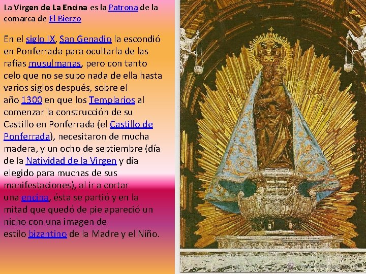 La Virgen de La Encina es la Patrona de la comarca de El Bierzo