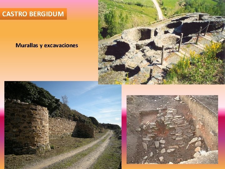 CASTRO BERGIDUM Murallas y excavaciones 