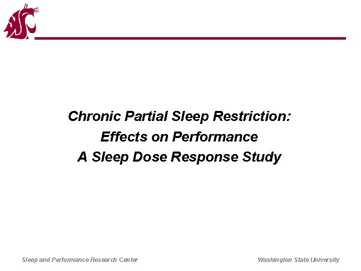 Chronic Partial Sleep Restriction: Effects on Performance A Sleep Dose Response Study Sleep and