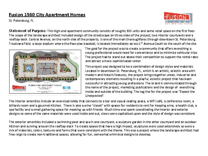 Fusion 1560 City Apartment Homes St. Petersburg, FL Statement of Purpose: This high-end apartment