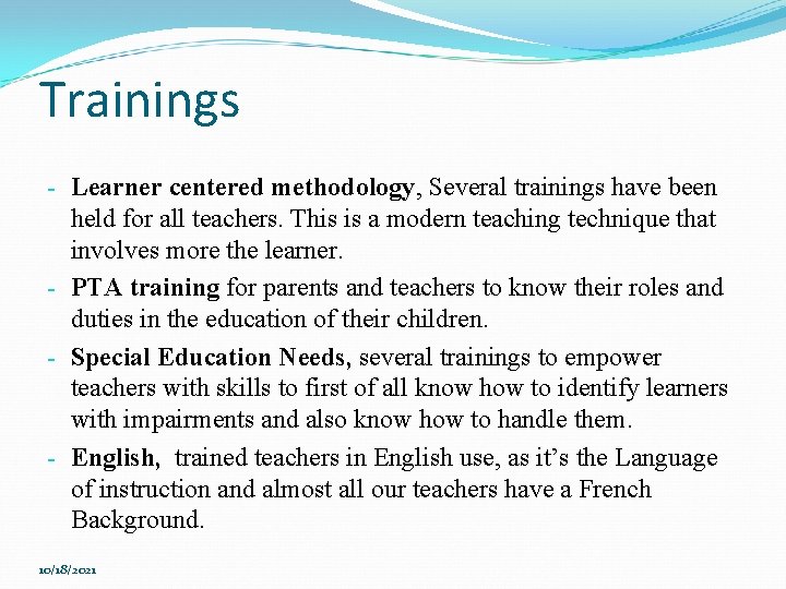 Trainings - Learner centered methodology, Several trainings have been held for all teachers. This